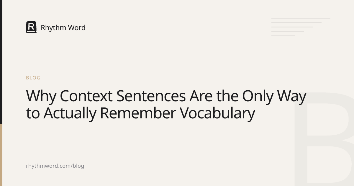 Why Context Sentences Are the Only Way to Actually Remember Vocabulary ...